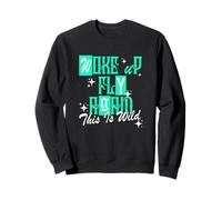 Light Teal Aqua Woke Up Fly - ¡Sigue sucediendo! Aqua Sudadera