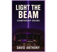 Light The Beam: Championship Dreams