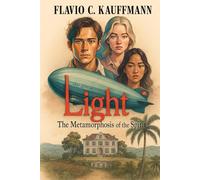 LIGHT: THE METAMORPHOSIS OF THE SPIRIT