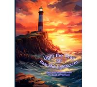 Light the Way: Book of Mormon Scripture Coloring Book Featuring 50 Beautiful Lighthouses: Inspirational Coloring Pages for Teens & Adults | Relaxation, Scripture Study, Faith, and Peace