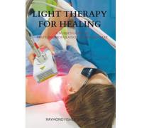 Light Therapy for Healing: A Nurse’s Guide to Photobiomodulation in Wound Care