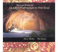 Light Within III: Guided Pathways to the Soul