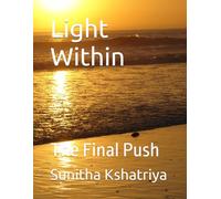 Light Within: The Final Push: 4 (Searching for Eternity)
