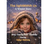 Light Within Us - A Winter Story: Winter Story - A Coloring Book with a Mindfulness Exercise for Children (Children’s Books)