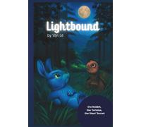 LIGHTBOUND: The Rabbit, the Tortoise, and the Stars' Secret