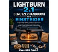 LightBurn 2.1 Benutzerhandbuch für Anfänger
