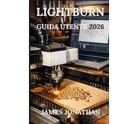LIGHTBURN GUIDA UTENTE 2026