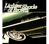 Lighter Shade of Brown - Dip Into My Ride