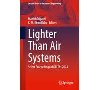 Lighter Than Air Systems: Select Proceedings of DELTAs 2024 (Lecture Notes in Mechanical Engineering)