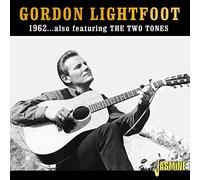 Gordon Lightfoot – 1962 Featuring The Two Tones