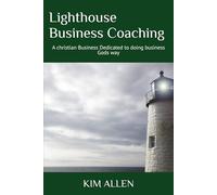 Lighthouse business coaching: A christian Business Dedicated to doing business Gods way