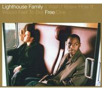 Lighthouse Family - (I Wish I Knew How It Would Feel To Be) Free/One By Lighthouse Family (2001-11-12)