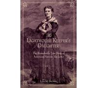 La hija del farero – Historia real de Ida Lewis, heroína estadounidense – 1.ª ed.