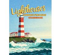 Lighthouses: Guardians of the oceans