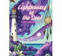 Lighthouses of the Soul: A Coloring Book, By: Jenni S.