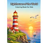 Lighthouses of the World Coloring Book for Kids: 30 Beautiful and Detailed Coloring Pages of Lighthouses, Ocean Waves, Sailing Ships and Coastal ... 6-9 | A Fun Gift for Kids Who Love the Sea