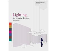 Lighting for Interior Design /anglais (Portfolio Skills)