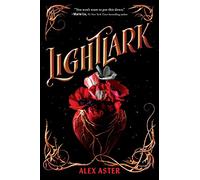 Lightlark: Alex Aster: 1 (Lightlark series, 1)