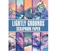Lightly Grounds Scrapbook Paper: Create Beautiful Projects with Ground-Inspired Decorative Paper for Crafting and DIY Activities