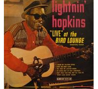 LIGHTNIN' HOPKINS - LIGHTNIN' HOPKINS "live" at the bird lounge, mono.