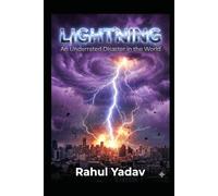 LIGHTNING: AN UNDERRATED DISASTER IN THE WORLD.