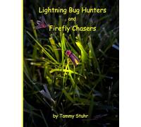 Lightning Bug Hunters and Firefly Chasers (Jax and Friends Adventures)
