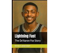 Lightning Fast: The De'Aaron Fox Story