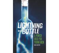 Lightning in a Bottle: A Power Grid For Young Men
