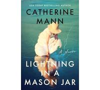 Lightning in a Mason Jar: A Novel