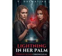 Lightning in Her Palm: A Dark Sapphic Portal Fantasy Romance (Crimson Bloom Chronicles #1)