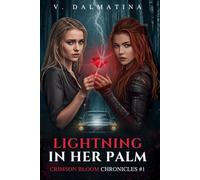 Lightning in Her Palm: A Dark Sapphic Portal Fantasy Romance (Crimson Bloom Chronicles #1)