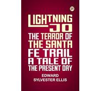 Lightning Jo, the Terror of the Santa Fe Trail