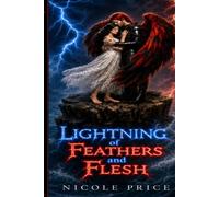 Lightning of Feathers and Flesh: Book one of the Storm-bound Saga