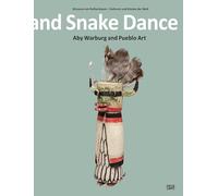 Lightning Symbol and Snake Dance: Aby Warburg and Pueblo Art