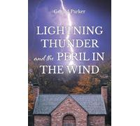 Lightning Thunder and the Peril in the Wind