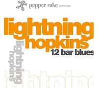 Lightnin'Hopkins - Pepper Cake Presents Lightnin'Hopkins : 12 Bar Blues