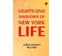 Lights and Shadows of New York Life