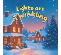 Lights Are Twinkling: 4 (Winter Is Here)