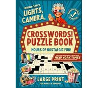 Lights, Camera, Crosswords! Puzzle Book for Adults & Seniors: Keep Your Mind Sharp and Relive Nostalgic Memories of Movies, TV Shows & Pop Culture (Gifts for Women & Men)