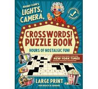 Lights, Camera, Crosswords! Puzzle Book for Adults & Seniors: Keep Your Mind Sharp and Relive Nostalgic Memories of Movies, TV Shows & Pop Culture (Gifts for Women & Men)
