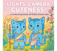 Lights, Camera, Cuteness!: A colouring book of fluffy movie cats