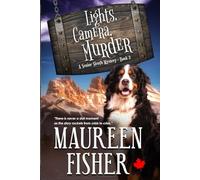 Lights, Camera, Murder - A Senior Sleuth Mystery - Book 3: Gripping Suspense with Hilarious Animals & Heartwarming Romance About Finding Love at Any Age