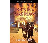 Lights in a Dark Place: True Stories of God at work in Colombia (Hidden Heroes)