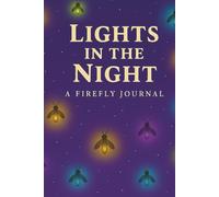 Lights in the Night: A Firefly Journal