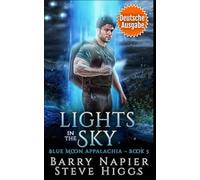 Lights In The Sky (Deutsche Ausgabe): Blue Moon Appalachia Buch 5 (Blauer Mond in den Appalachen)