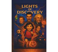 Lights of Discovery: A science adventure through time