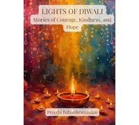 Lights of Diwali: Stories of Courage, Kindness, and Hope (Mystic India for Kids)