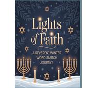 Lights of Faith, A Reverent Winter Word Search Journey: Peace, Joy, and Reflection in 1,245 Uplifting Holiday Themes