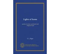 Lights of home: poems of nature, sentiment and religious hope