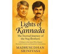 Lights of Kannada: The Eternal Journey of the Nag Brothers